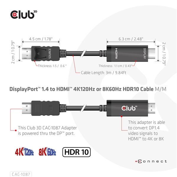 Club_3D_Kabel_-_CAC-1087_DP_14_to_HDMI_8K60Hz_HDR10_3m_MM-i467933.jpg Club 3D Kábel - CAC-1087 (DisplayPort 1.4 to HDMI 8K60Hz HDR10, 3m, M/M)