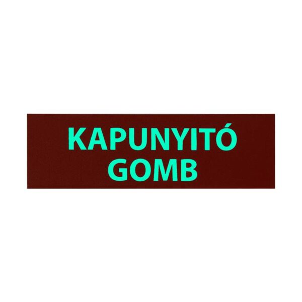 tabla-1a-uv-rd_vil_g_t_s.jpg Kis méretű utánvilágítós tábla, piros alapon fehér ''KAPUNYITÓ GOMB'' szöveggel