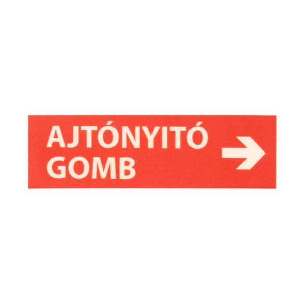 Kis méretű utánvilágítós tábla, piros alapon fehér ''AJTÓNYITÓ GOMB ->'' szöveggel